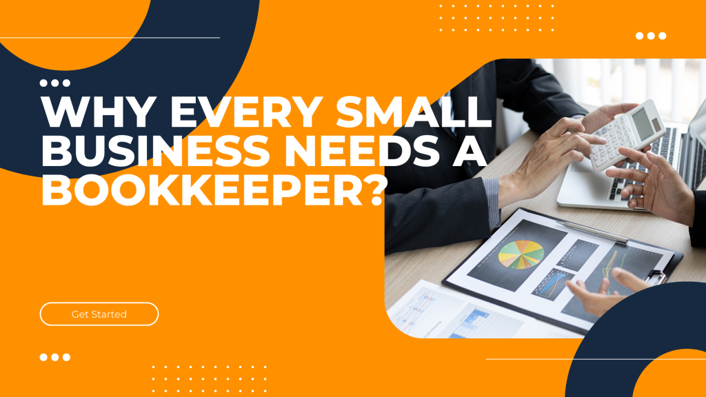 Why Every Small Business Needs a Bookkeeper